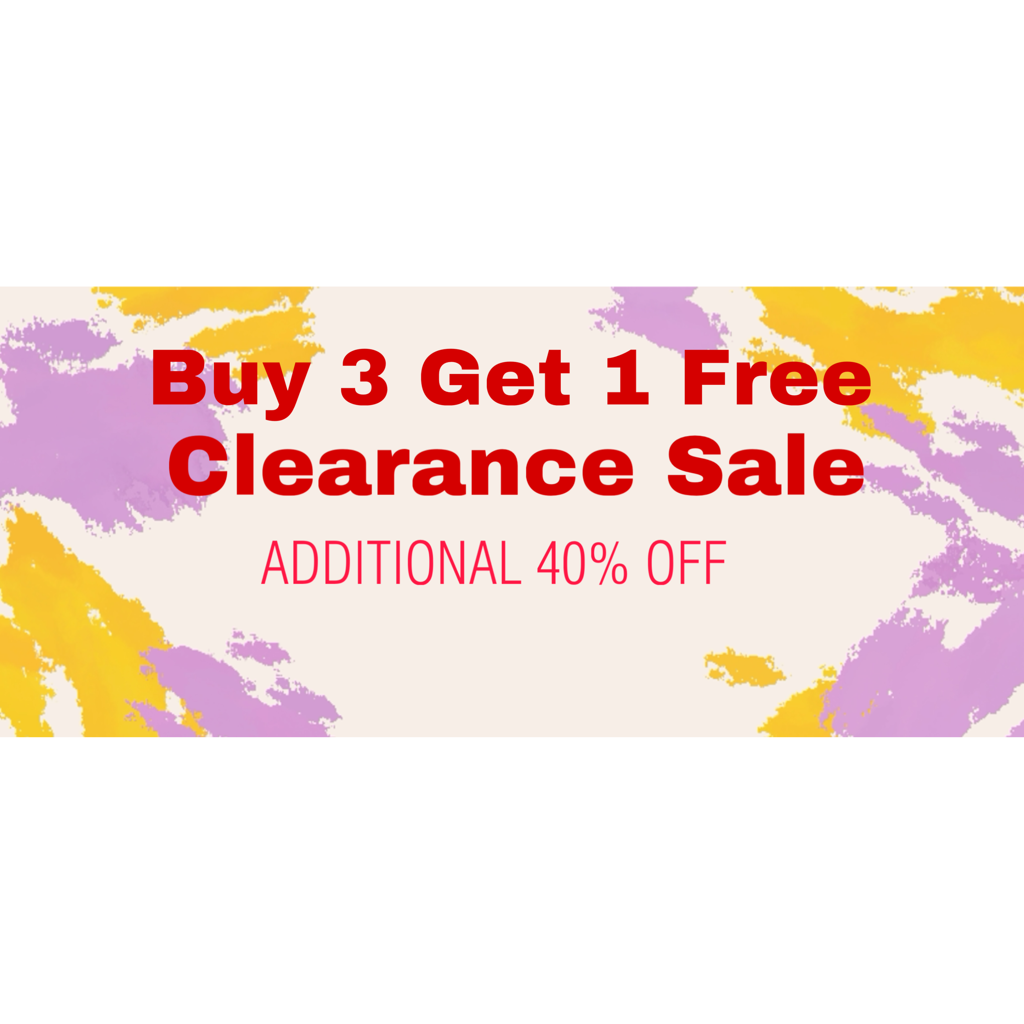 Buy 3 get 1 free , Additional 40% off 